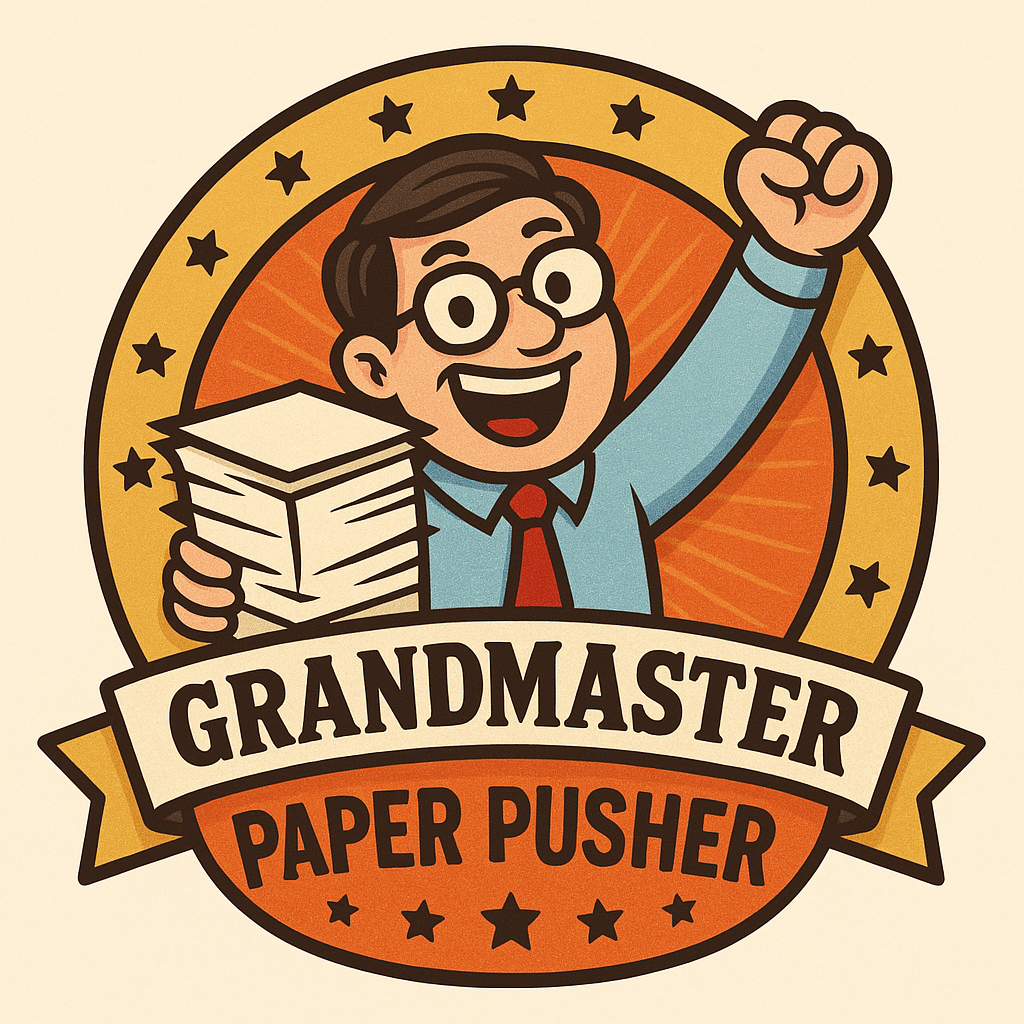 Grandmaster Paper Pusher
